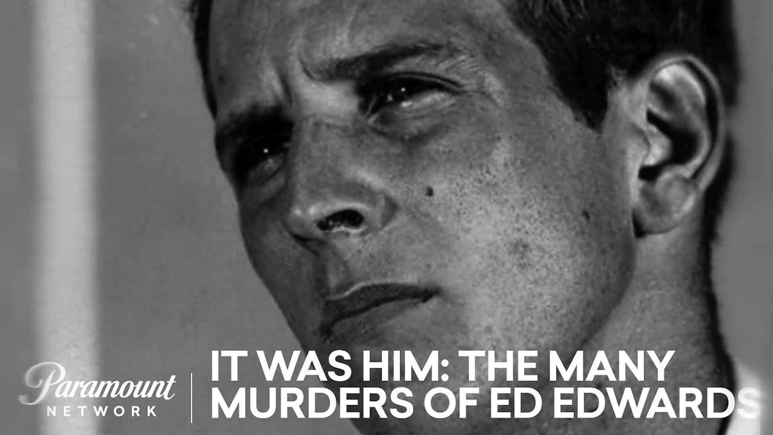 It Was Him  The Many Murders of Ed Edwards |  Paramount Network